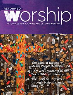 Reformed Worship Issue 134