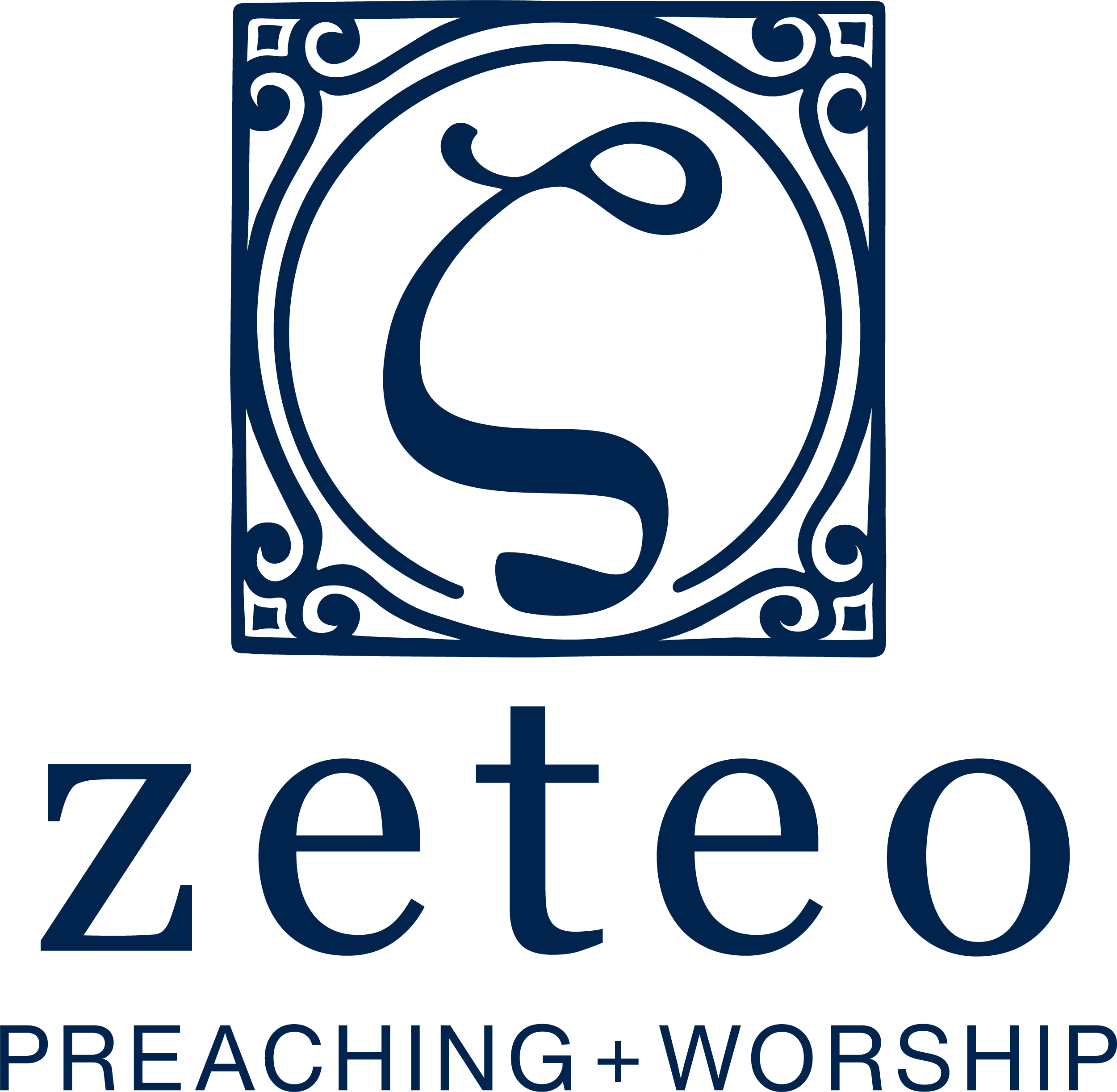 Zeteo Preaching + Worship